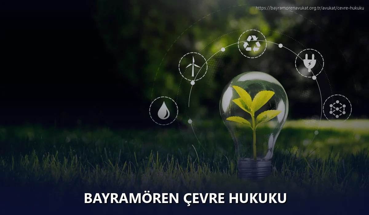 Bayramören Çevre Hukuku