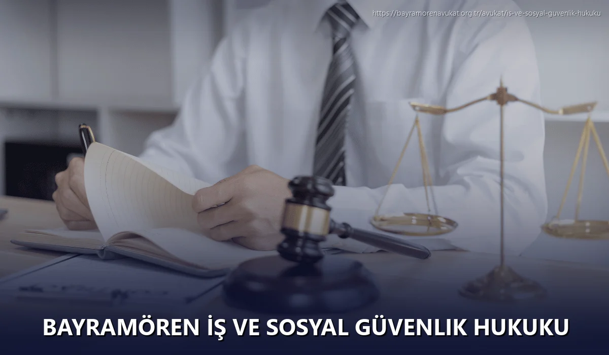Bayramören İş ve Sosyal Güvenlik Hukuku
